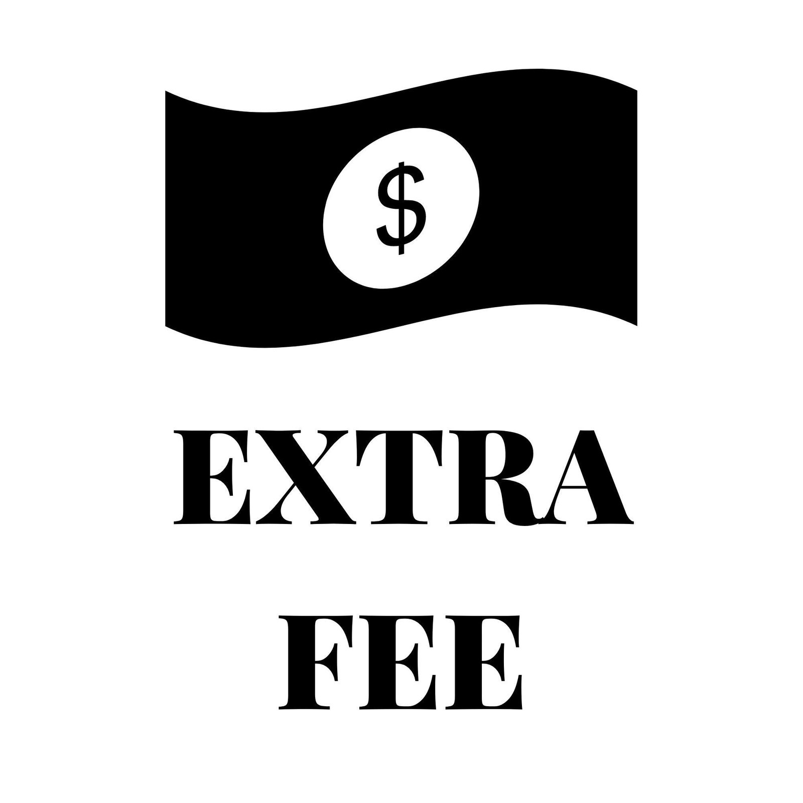 Extra Fee Extra Fee